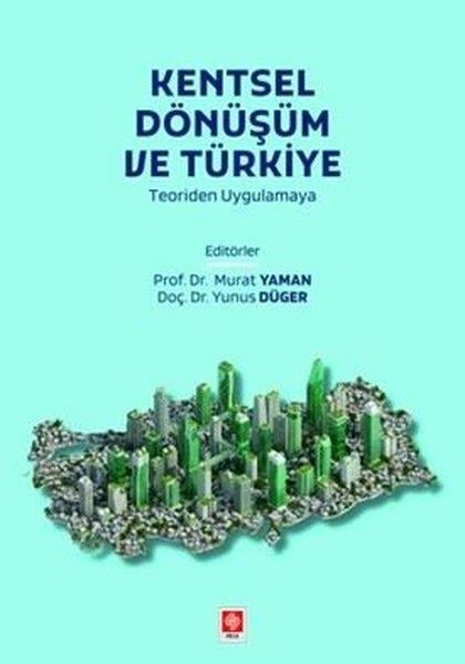 KolektifDigerKentsel Dönüşüm ve Türkiye - Teoriden Uygulamaya