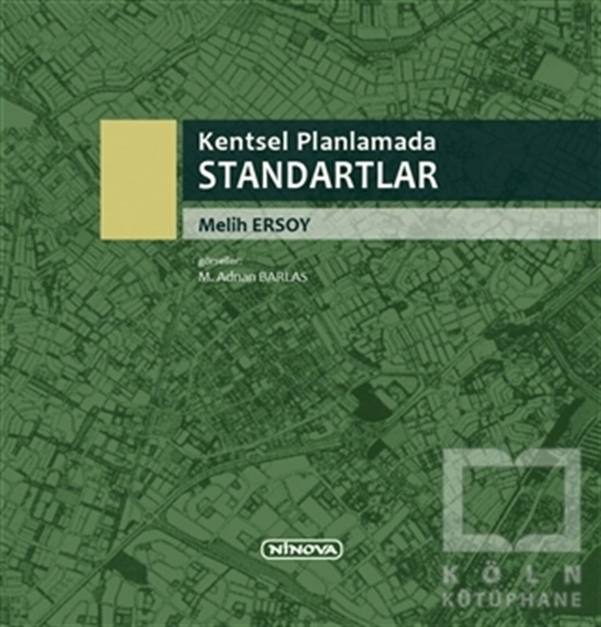 Melih ErsoyKentleşme, ModernleşmeKentsel Planlamada Standartlar