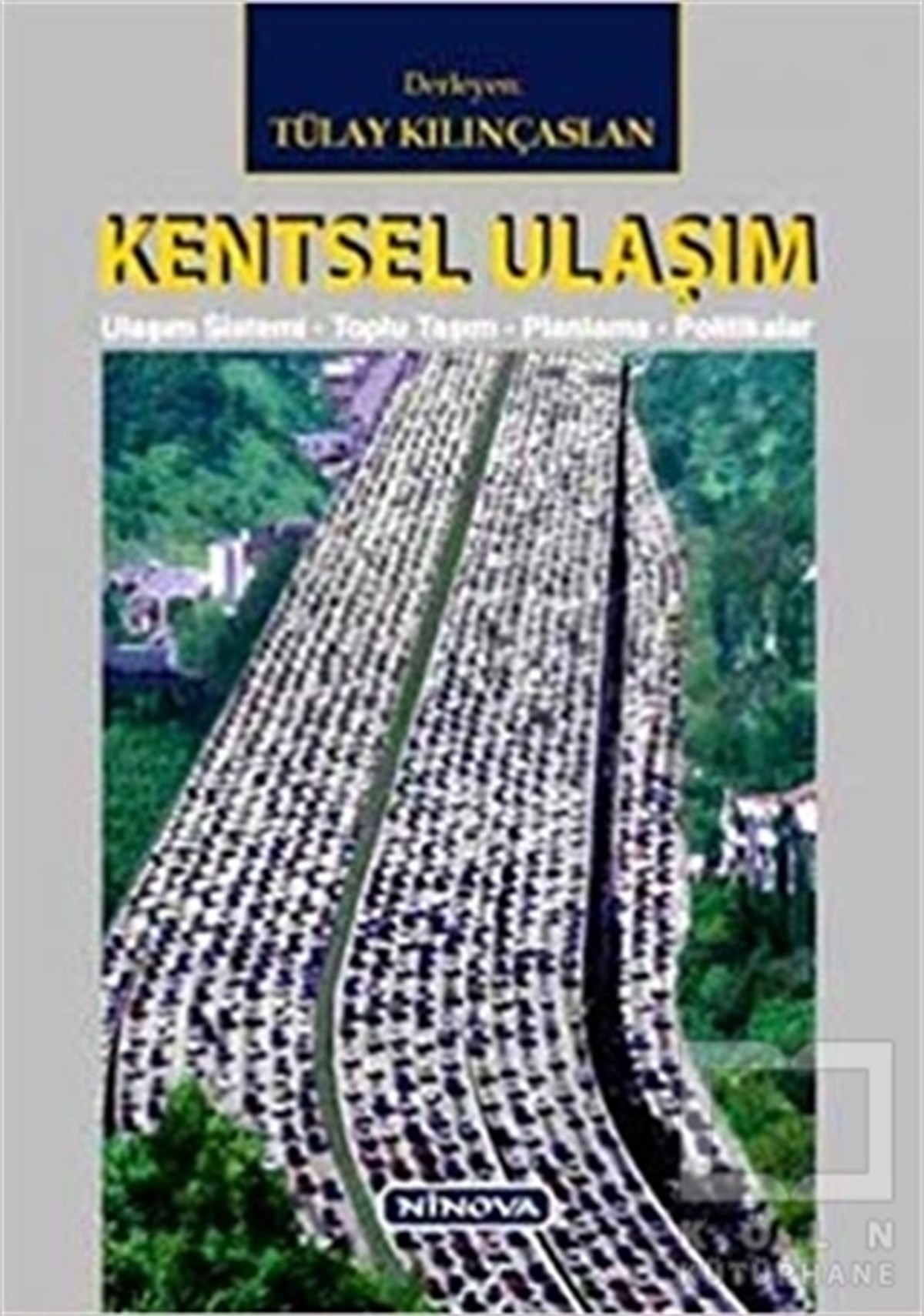 Tülay KılınçaslanGenel KonularKentsel Ulaşım