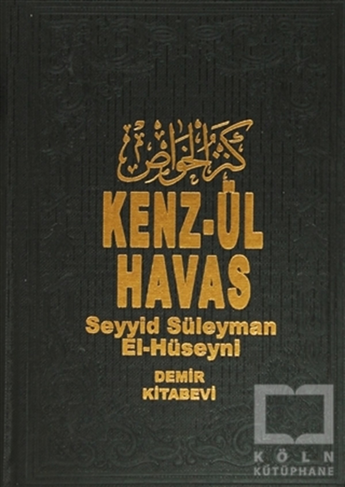Seyyid Süleyman El-HüseyniKuran-ı Kerim ve Kuran-ı Kerim Üzerine KitaplarKenz-ül Havas (2 Cilt Birarada 2. Hamur)