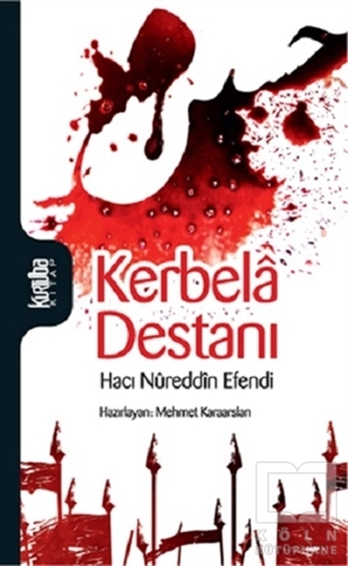 Hacı Nureddin EfendiEfsane-DestanKerbela Destanı
