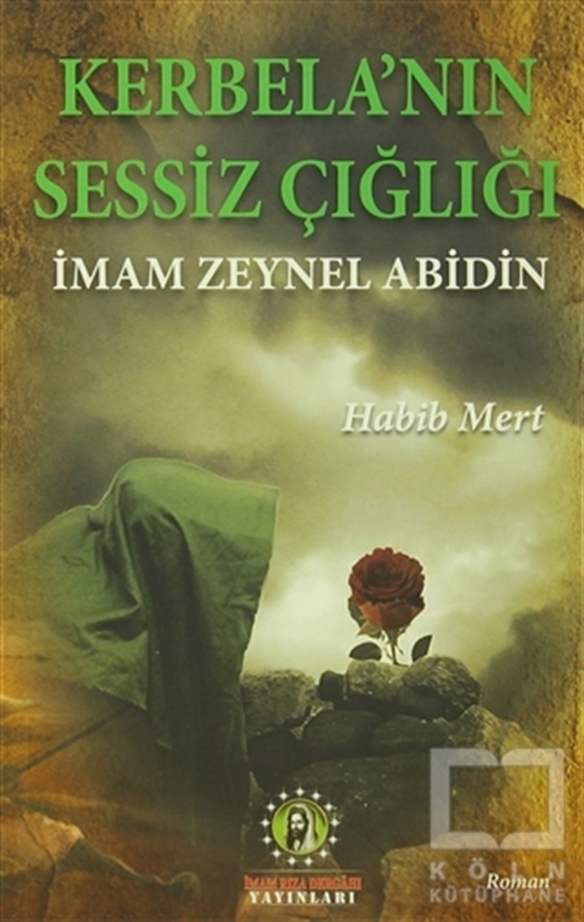 Habib MertRomanKerbela'nın Sessiz Çığlığı