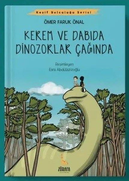 Ömer Faruk ÖnalÇocuk Gençlik RomanlarıKerem ve Dabıda Dinozorlar Çağında - Keşif Yolculuğu Serisi