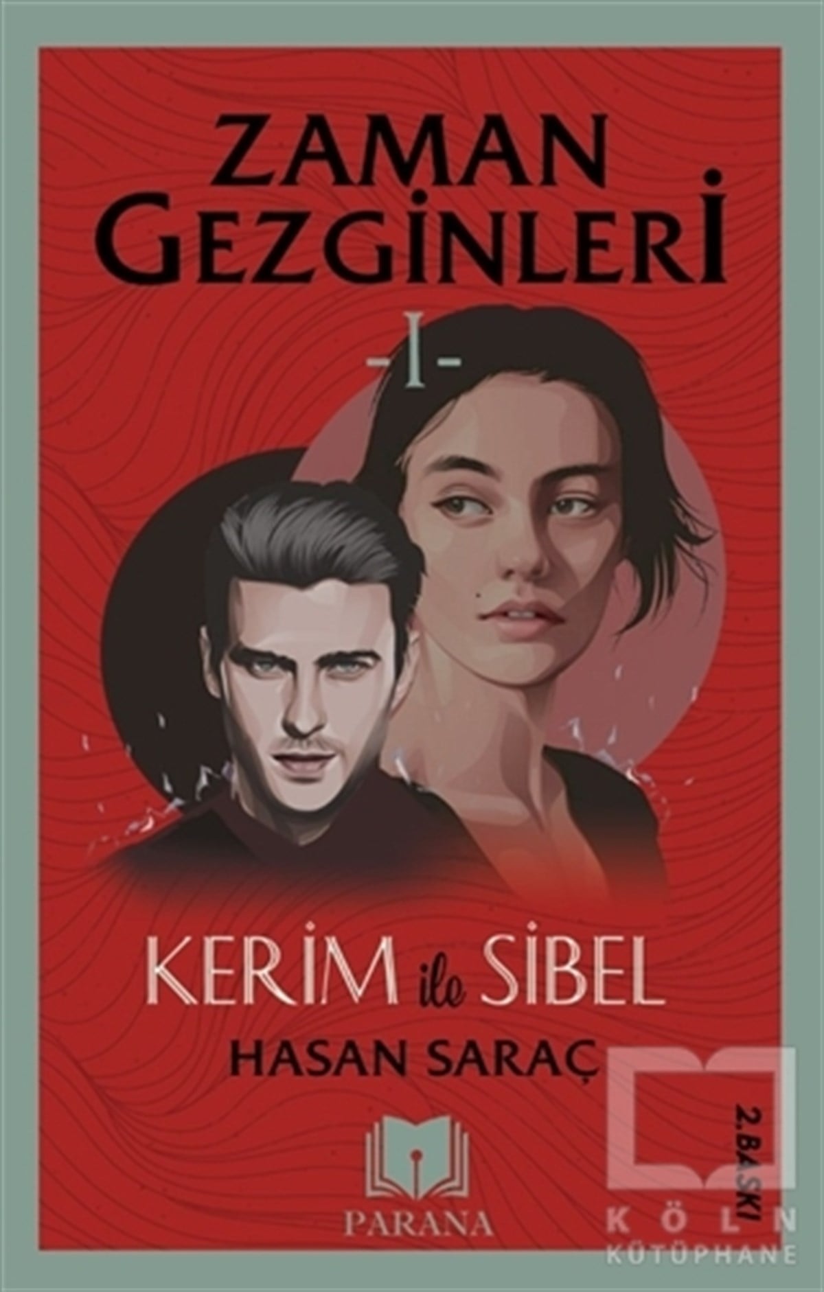 Hasan SaraçTürkçe RomanlarKerim ile Sibel - Zaman Gezginleri 1