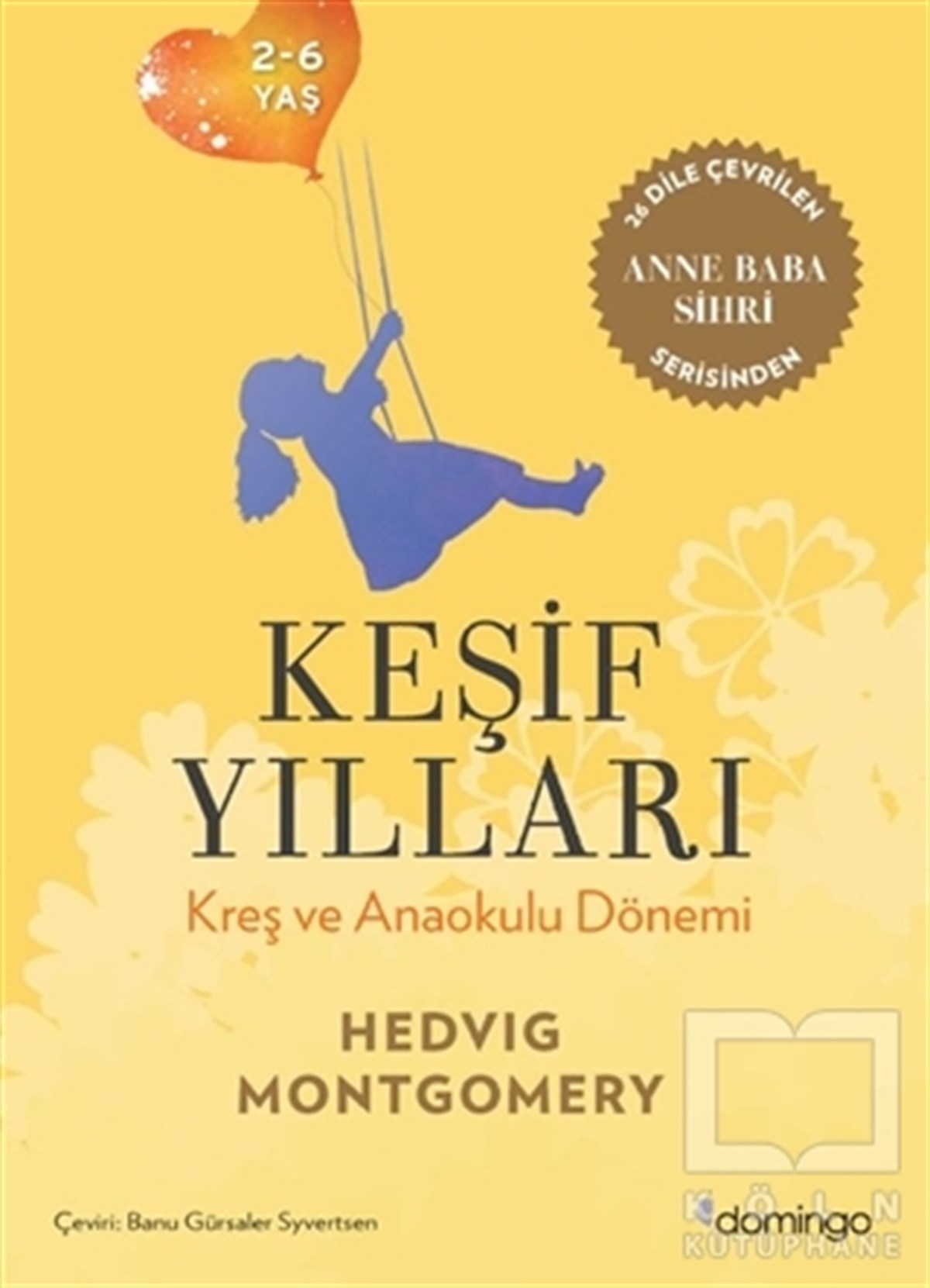 Hedvig MontgomeryFamilie- und KinderbücherKeşif Yılları