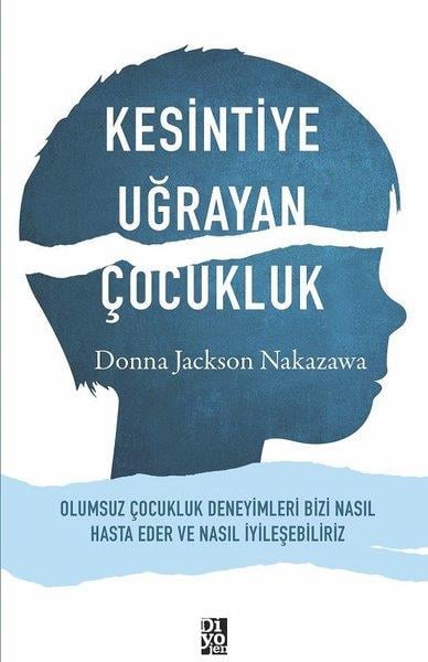 Donna Jackson NakazawaAllgemeine PsychologieKesintiye Uğrayan Çocukluk