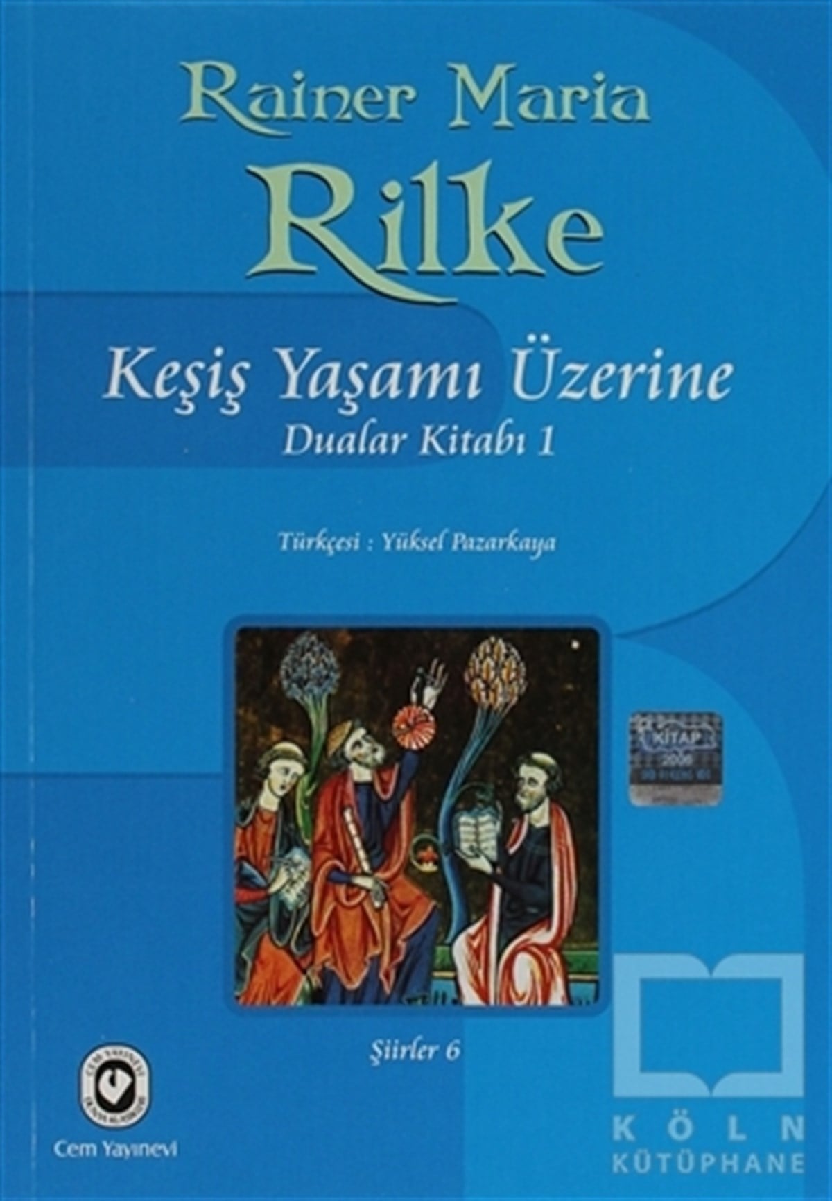 Rainer Maria RilkeŞiirKeşiş Yaşamı Üzerine