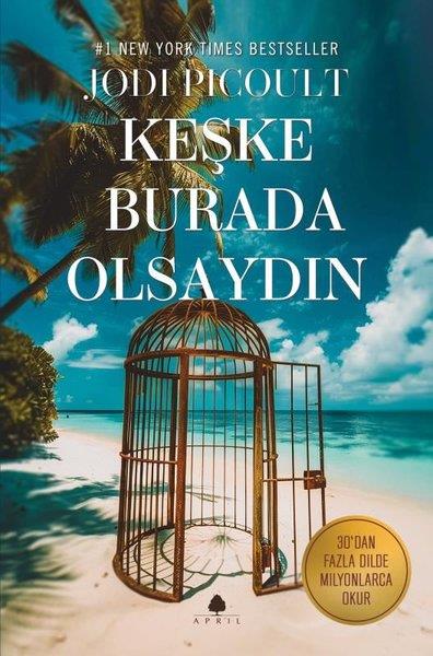 Jodi PicoultDünya RomanKeşke Burada Olsaydın