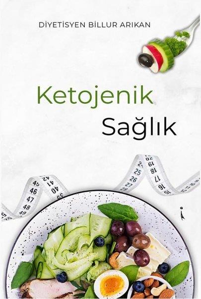 Billur ArıkanBeslenme Kitapları & Diyet KitaplarıKetojenik Sağlık