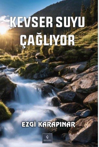 Ezgi KarapınarTarihi Biyografi ve Otobiyografi KitaplarıKevser Suyu Çağlıyor
