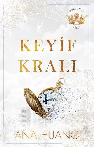 Ana HuangAşk Kitapları & Aşk RomanlarıKeyif Kralı - Dördüncü Kitap