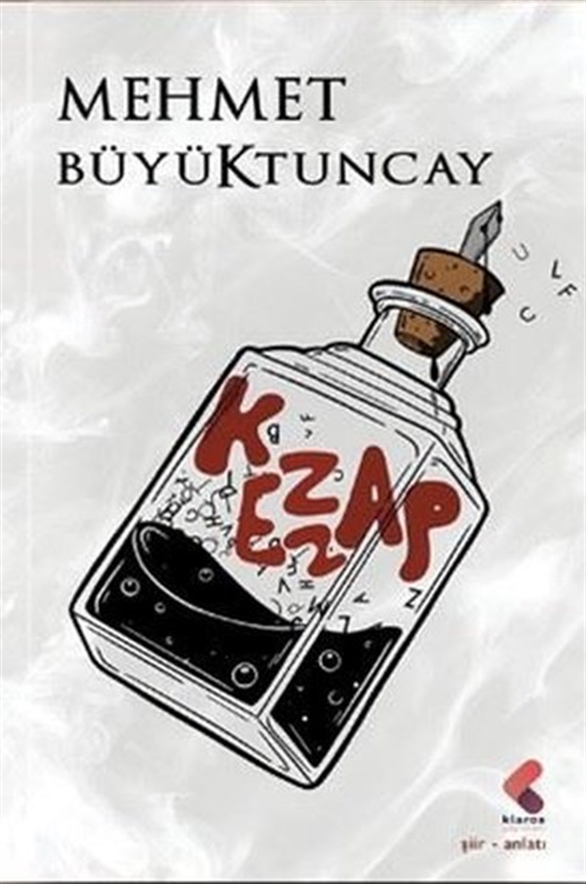 Mehmet BüyüktuncayAnlatıKezzap