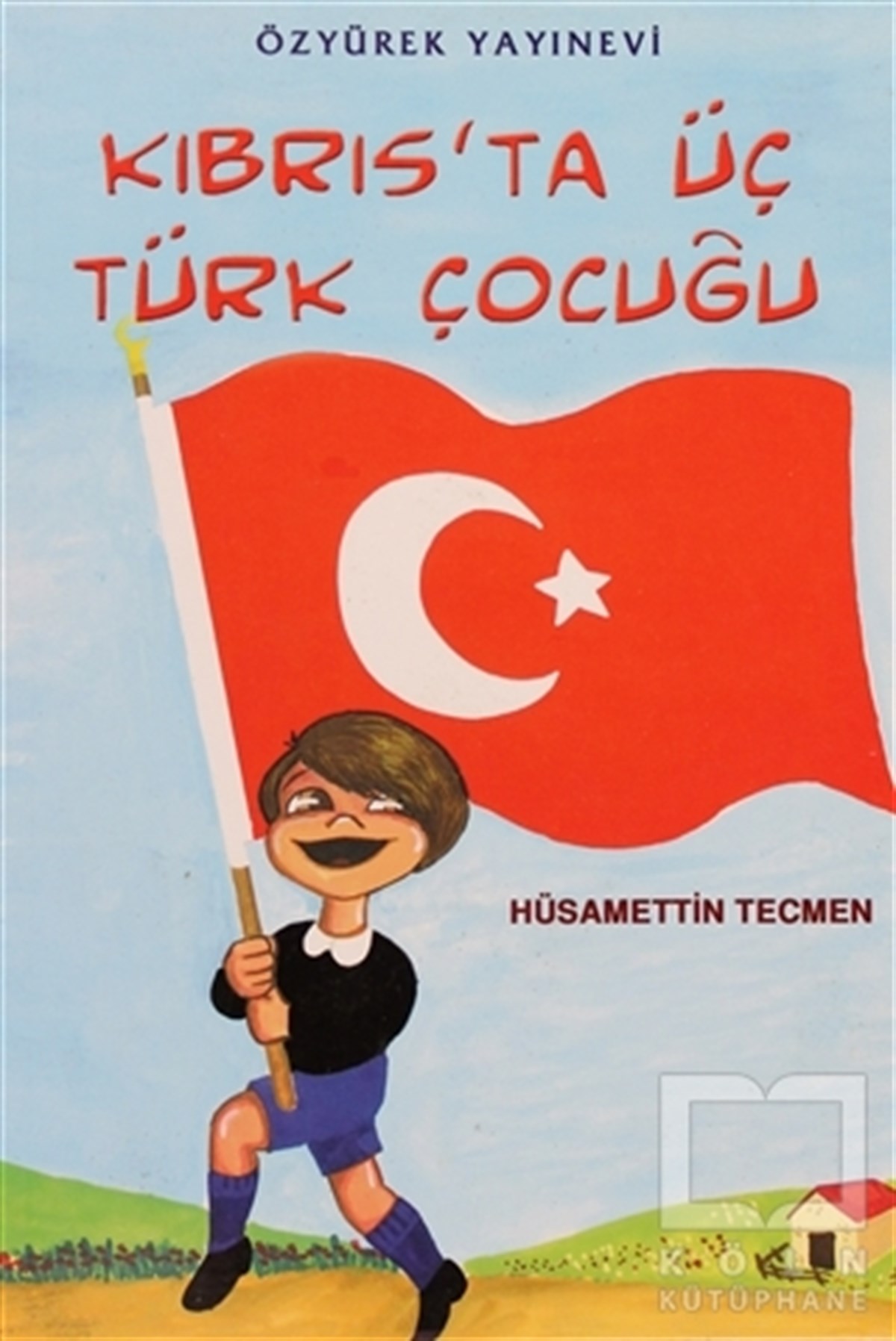 Hüsamettin TecmenHikayelerKıbrıs’ta Üç Türk Çocuğu