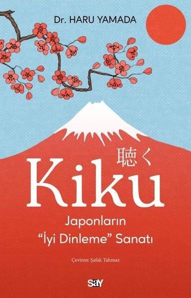 Haru YamadaPsikoloji KitaplarıKiku - Japonların İyi Dinleme Sanatı