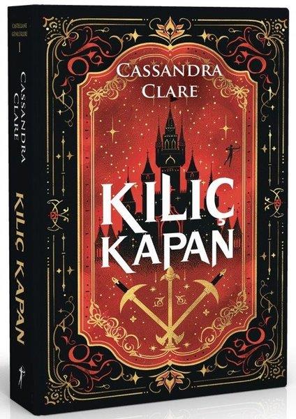 Cassandra ClareFantastik Kitaplar & Fantastik RomanlarKılıç Kapan - Castellane Günlükleri Cilt 1