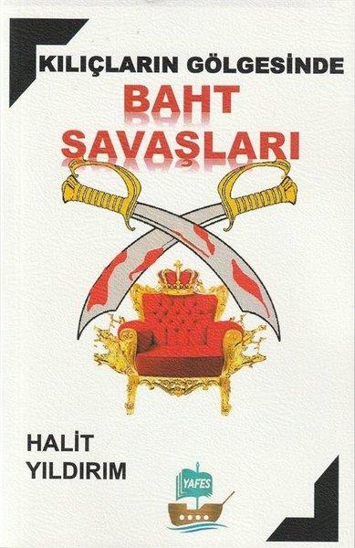 Halit YıldırımTürkiye RomanKılıçların Gölgesinde Baht Savaşları
