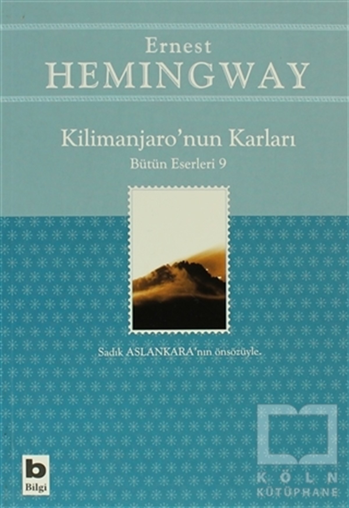 Kilimanjaro’nun Karları Bütün Eserleri: 9