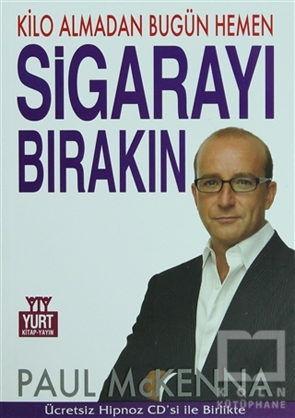 Paul MckennaSağlık İletişimiKilo Almadan Bugün Hemen Sigarayı Bırakın