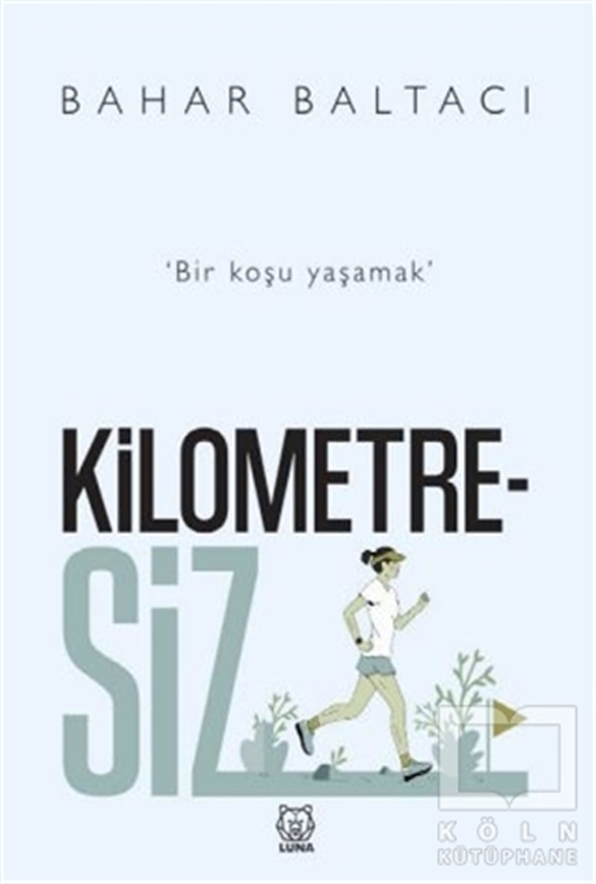 Bahar BaltacıTürkçe RomanlarKilometresiz