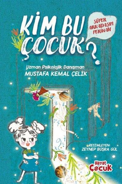 Mustafa Kemal ÇelikÇocuk Gençlik RomanlarıKim Bu Çouk? Süper Arkadaşım Perihan