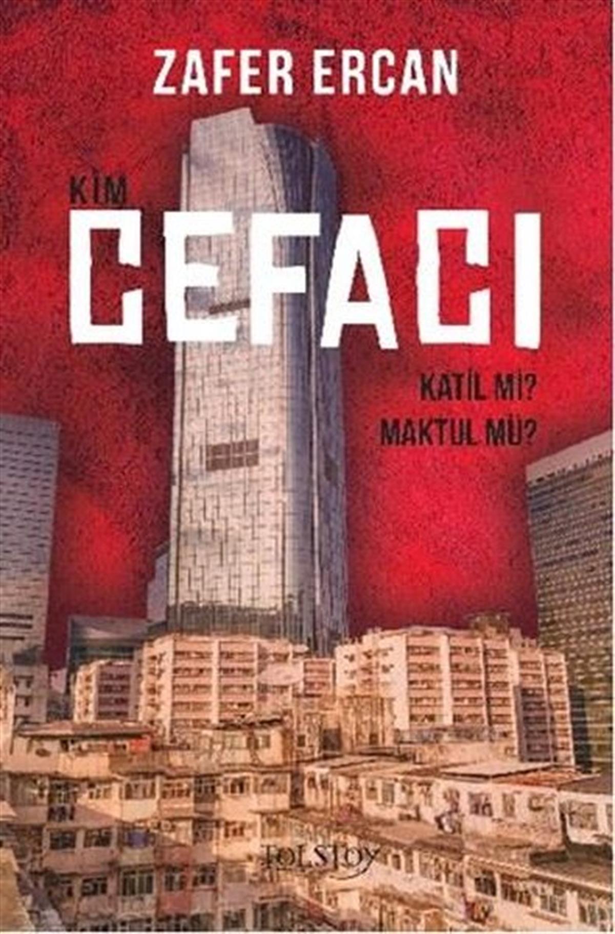 Zafer ErcanPolisiye Romanlar & Cinayet RomanlarıKim Cefacı - Katil mi? Maktul mü?