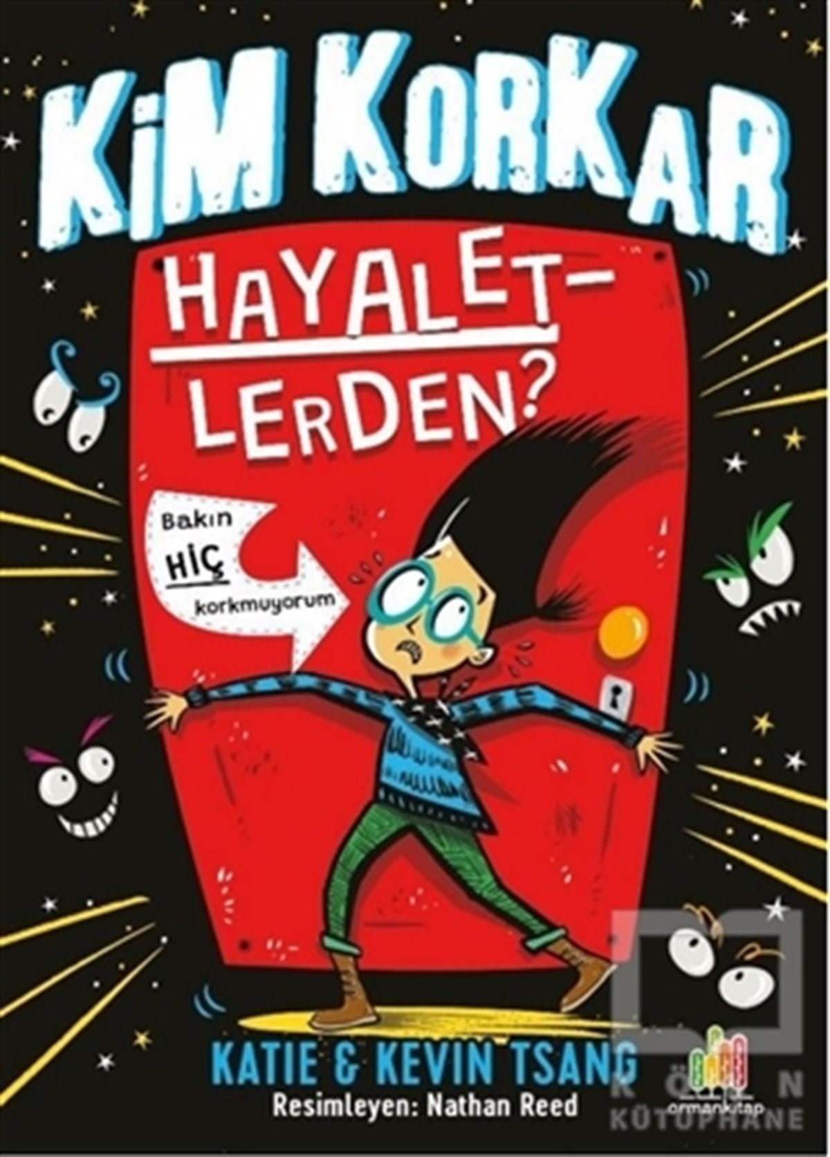 Kevin TsangÇocuk RomanlarıKim Korkar Hayaletlerden?