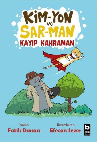 Fatih DanacıÇocuk Gençlik RomanlarıKim-Yon ve Sar-Man Kayıp Kahraman