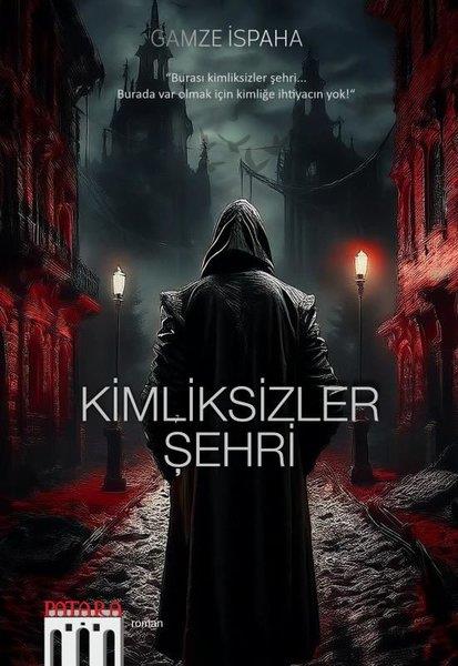 Gamze İspahaFantastik Kitaplar & Fantastik RomanlarKimliksizler Şehri