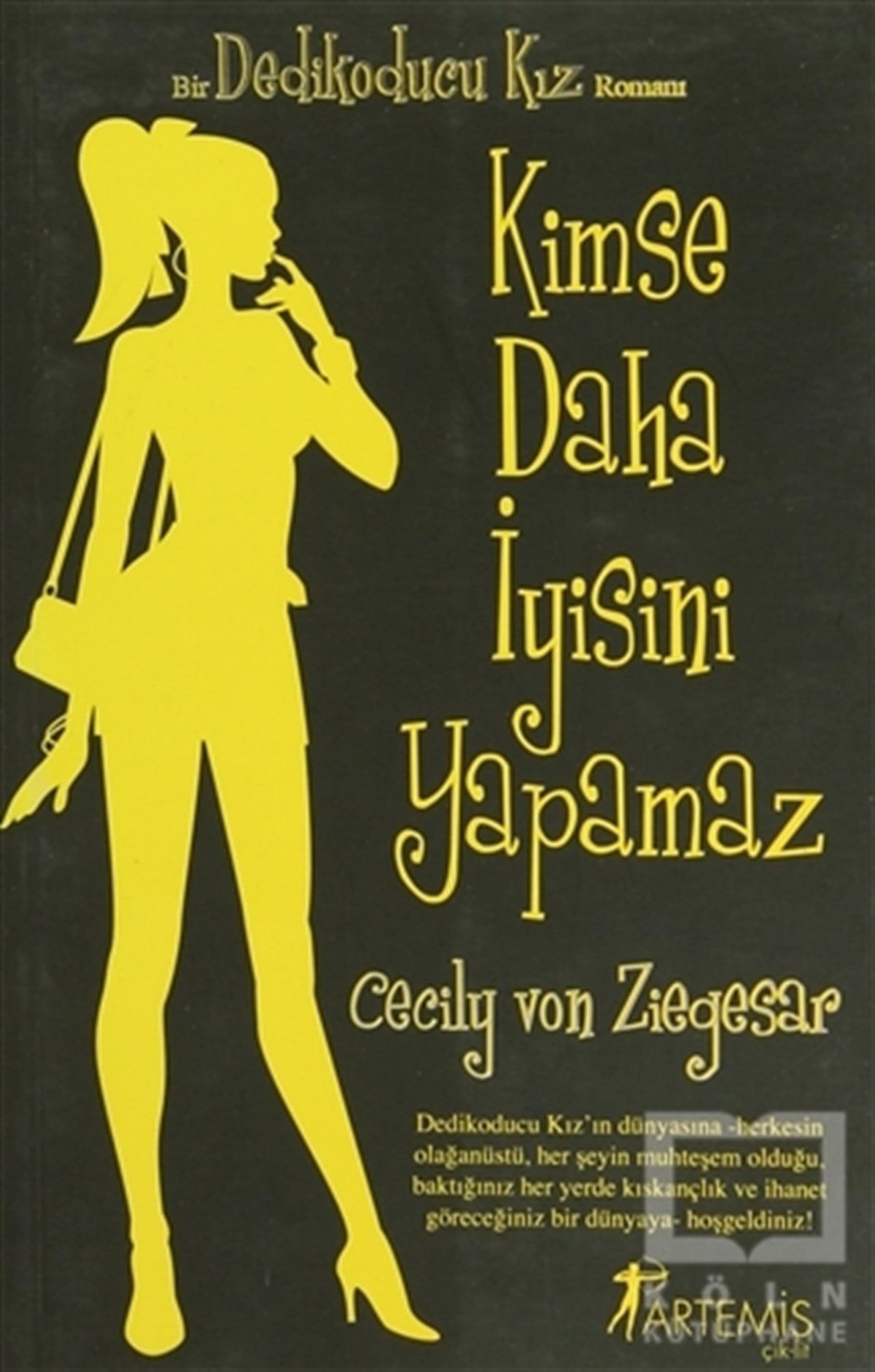 Cecily Von ZiegesarRomanKimse Daha İyisini Yapamaz - Dedikoducu Kız