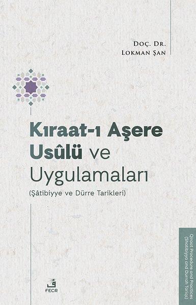 Lokman Şanİslami KitaplarKıraat-ı Aşere Usulu ve Uygulamaları (Şatibiyye ve Durre Tarikleri)