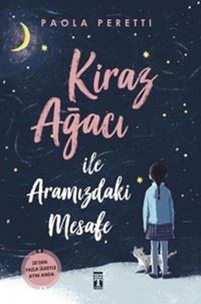 Paola PerettiÇocuk Gençlik RomanlarıKiraz Ağacı İle Aramızdaki Mesafe - Şömizli
