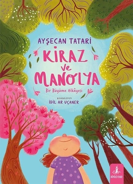 Ayşecan TatariEgitim Etkinlik KitaplariKiraz ve Manolya - Bir Büyüme Hikayesi