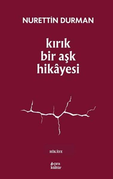 Nurettin DurmanTürk RomaniKırık Bir Aşk Hikayesi