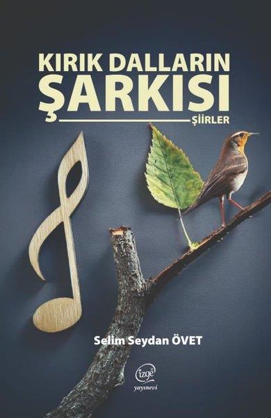 Selim Soydan ÖvetTürk ŞiiriKırık Dalların Şarkısı-Şiirler