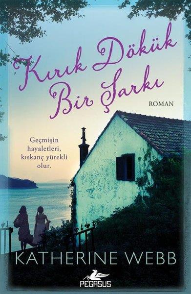 Katherine WebbDünya RomanKırık Dökük Bir Şarkı