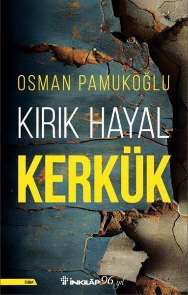 Osman PamukoğluTürkiye RomanKırık Hayal Kerkük