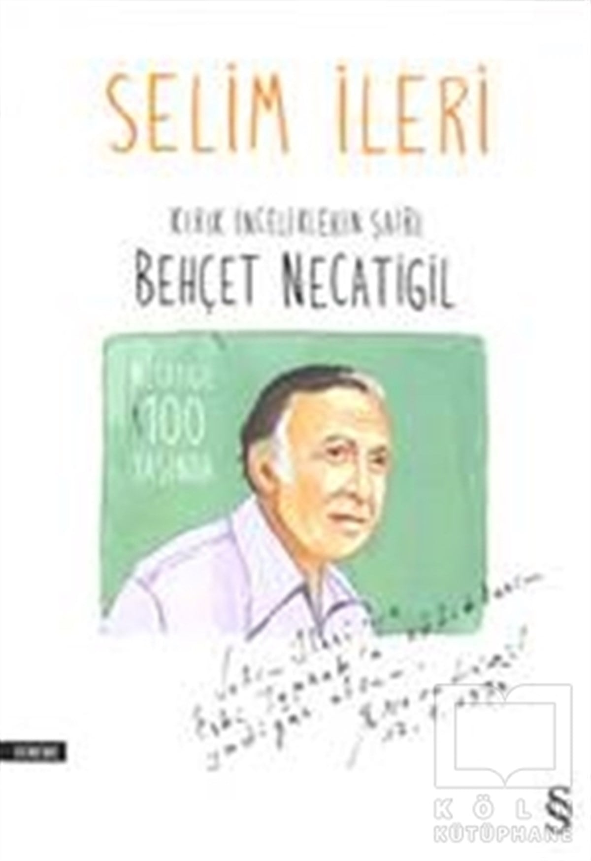 Selim İleriDenemeKırık İnceliklerin Şairi Behçet Necatigil