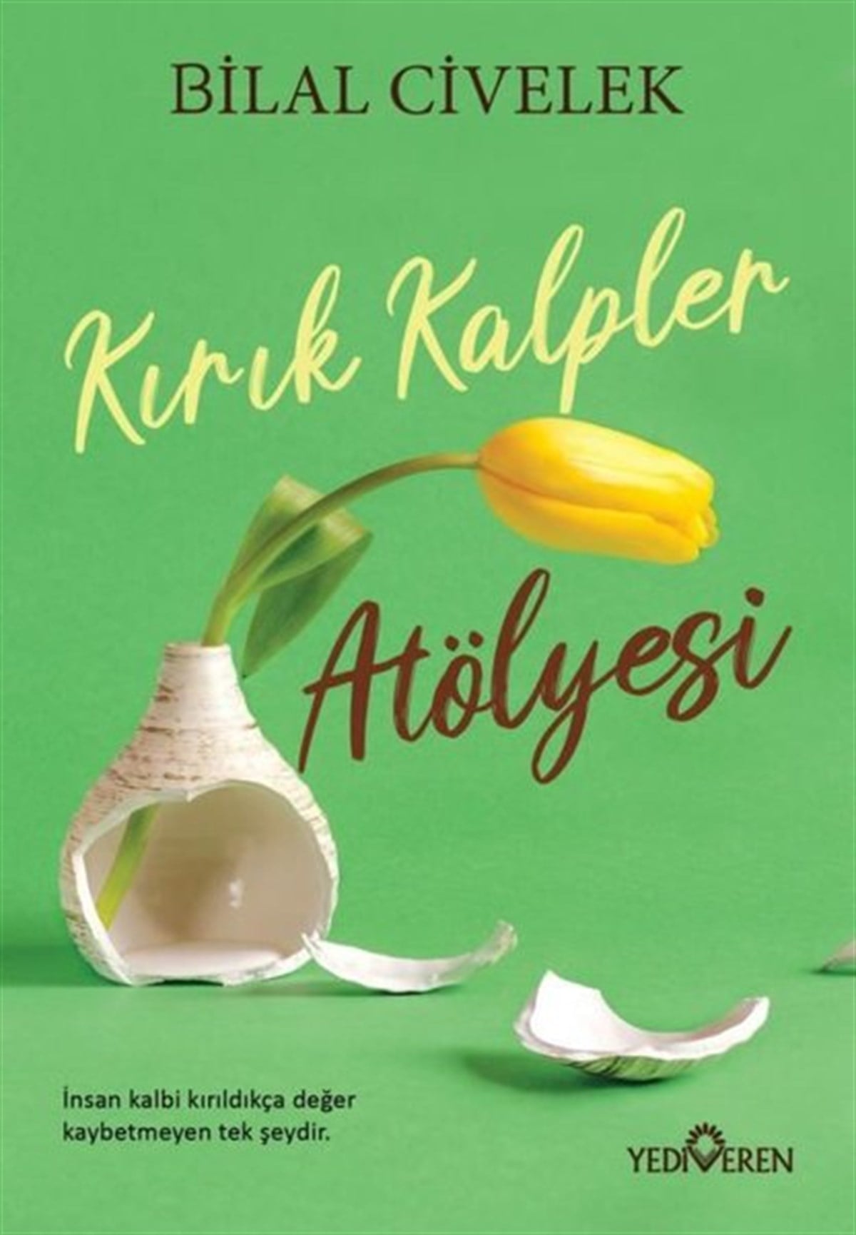 Bilal CivelekTürkiye RomanKırık Kalpler Atölyesi