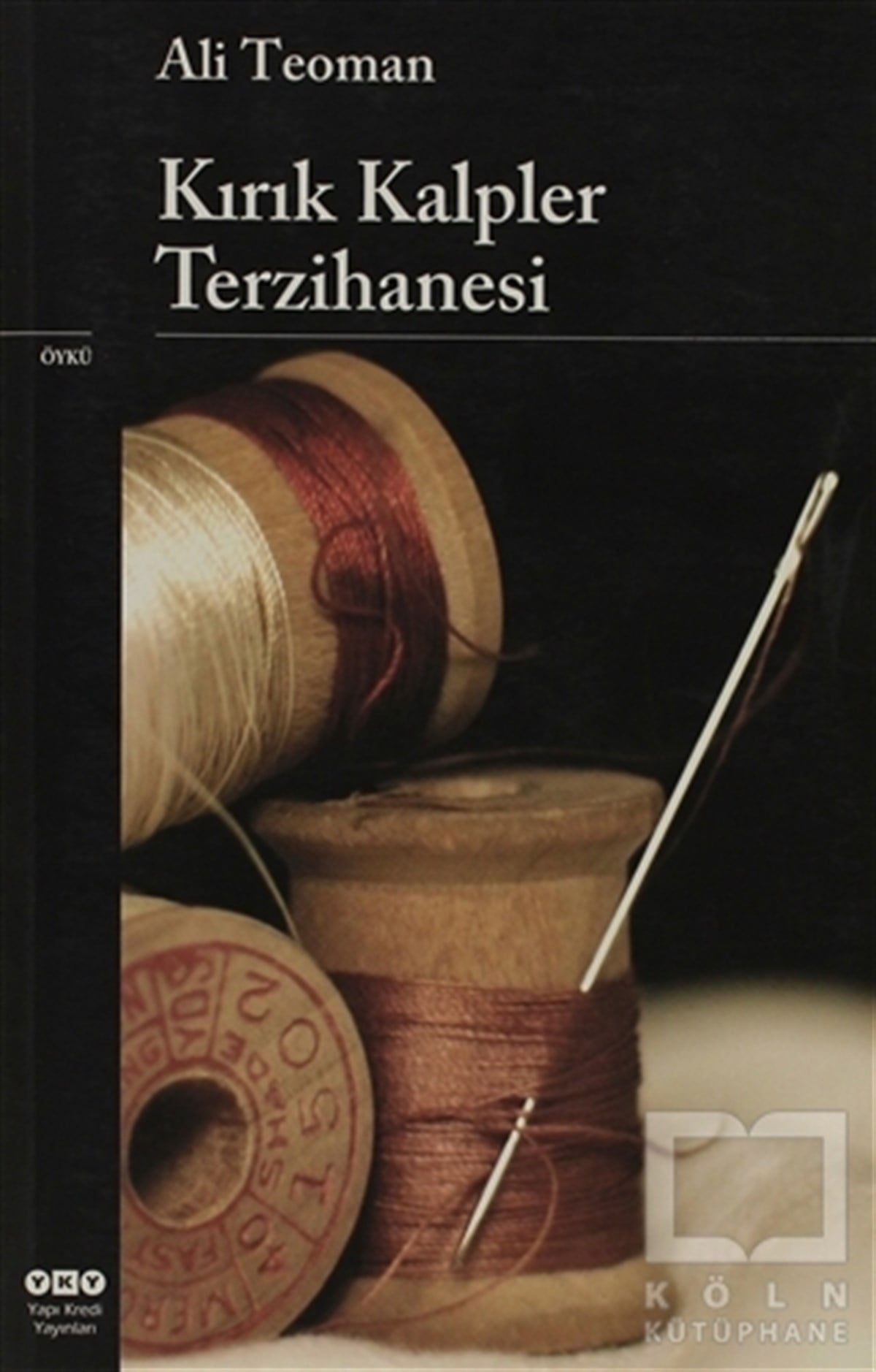 Ali TeomanTürk EdebiyatıKırık Kalpler Terzihanesi