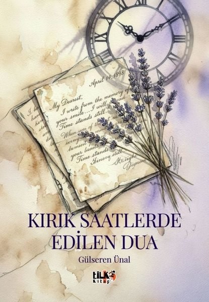 Gülseren ÜnalTürk ŞiiriKırık Saatlerde Edilen Dua