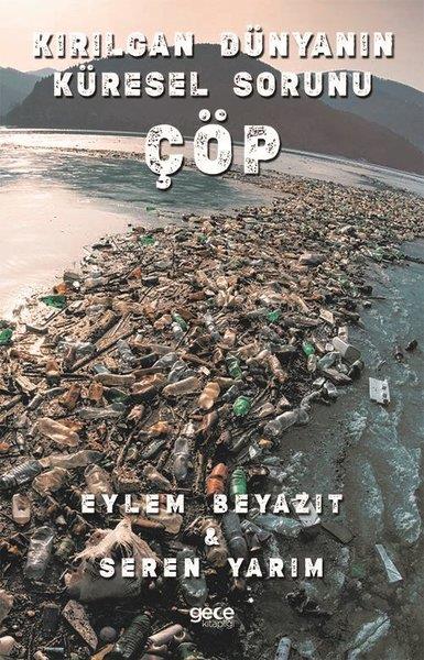 Eylem BeyazıtIktisat - EkonomiKırılgan Dünyanın Küresel Sorunu Çöp