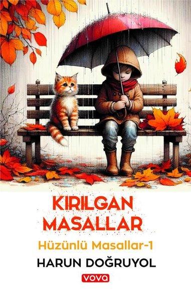 Harun DoğruyolOkul Öncesi Masal KitaplarıKırılgan Masallar - Hüzünlü Masallar 1