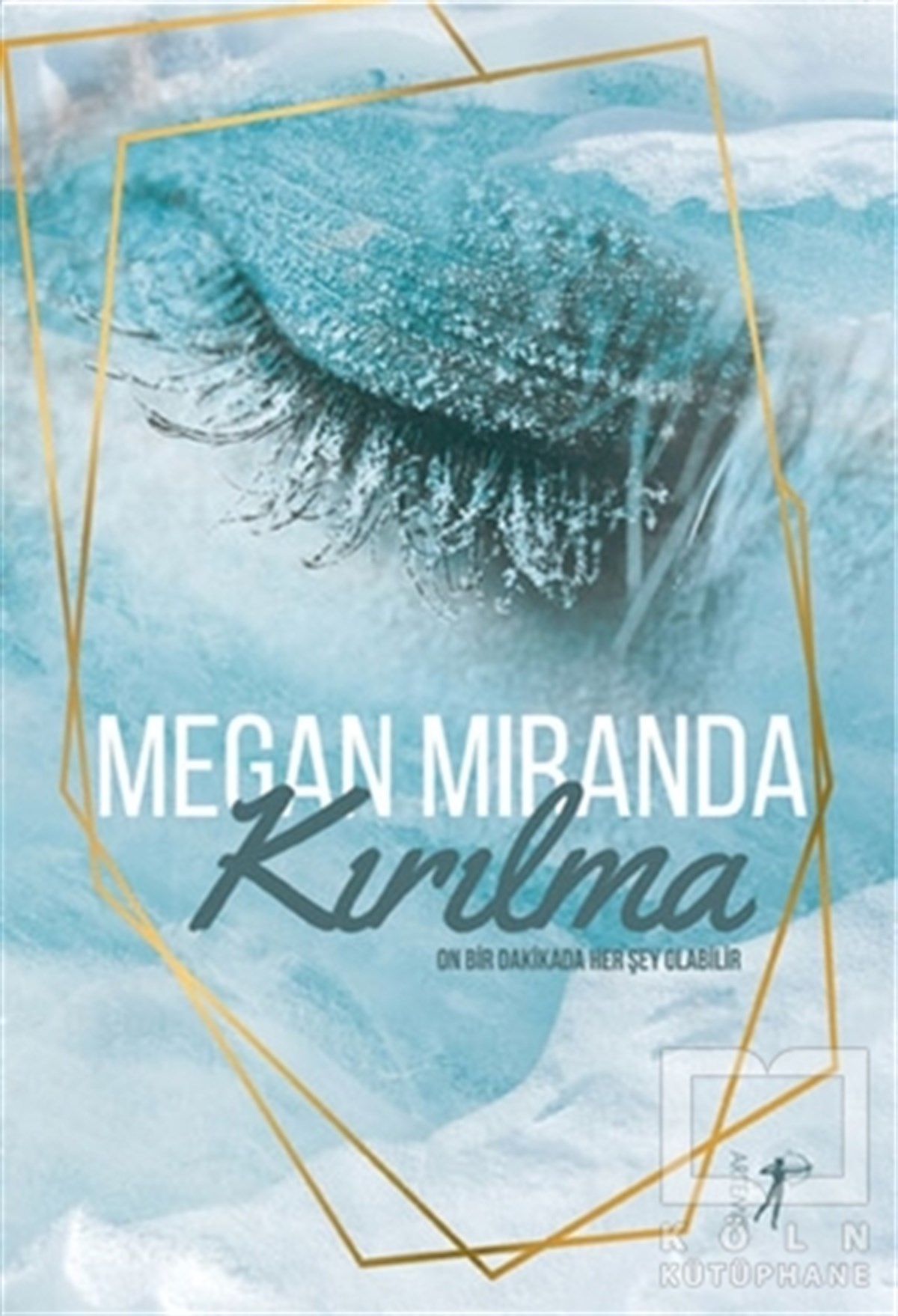 Megan MirandaRomanKırılma