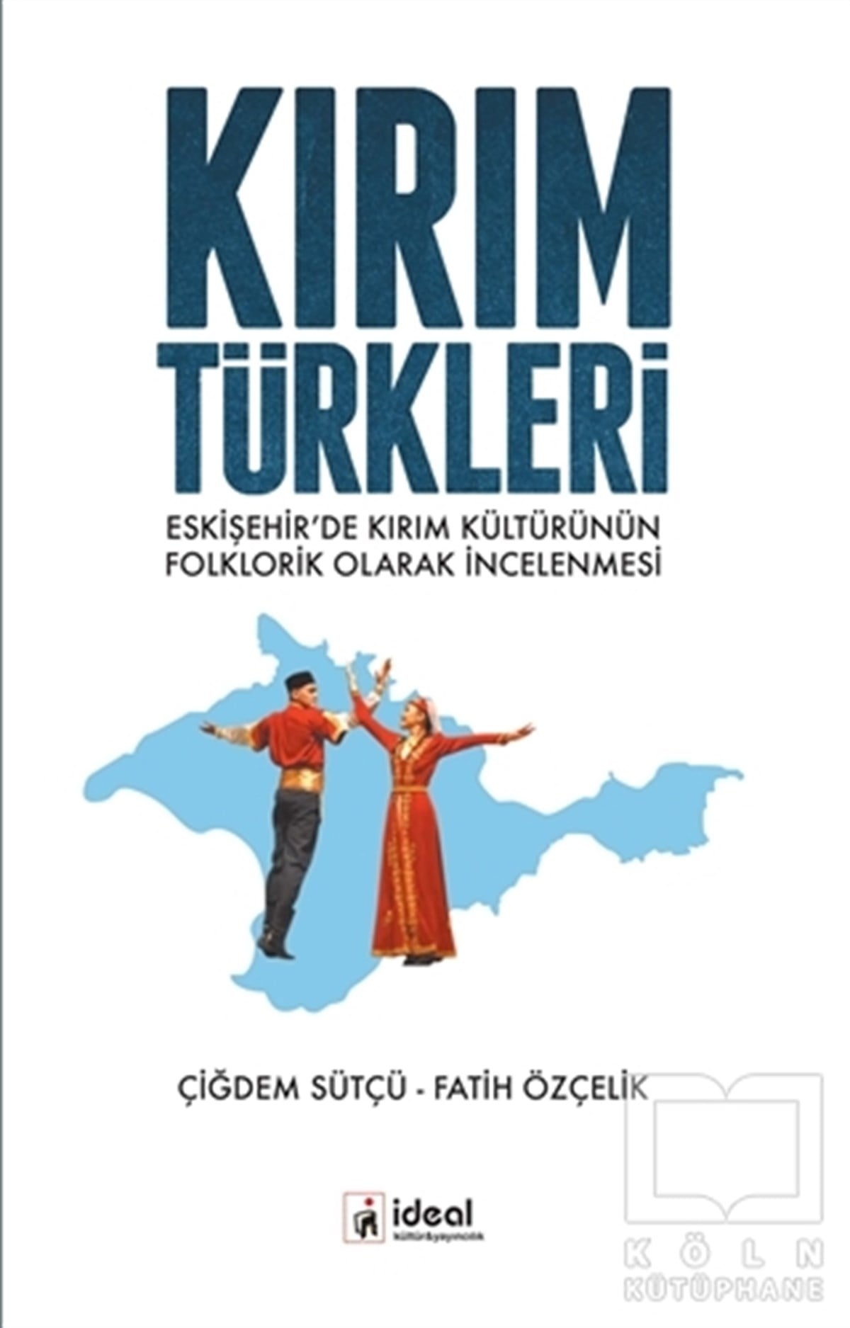 Çiğdem SütçüAraştırma - İncelemeKırım Türkleri