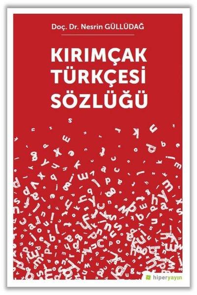 Nesrin GüllüdağDil Bilimi - EtimolojiKırımçak Türkçesi Sözlüğü