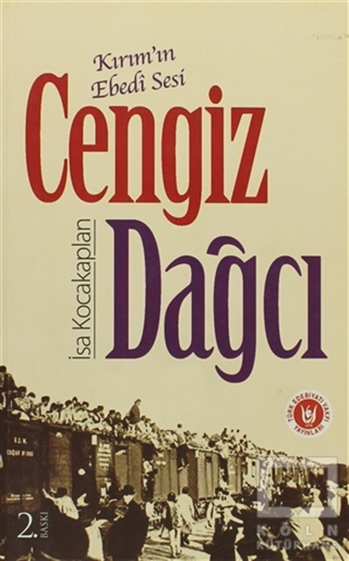 İsa KocakaplanTürk Tarihi AraştırmalarıKırım’ın Ebedi Sesi -  Cengiz Dağcı