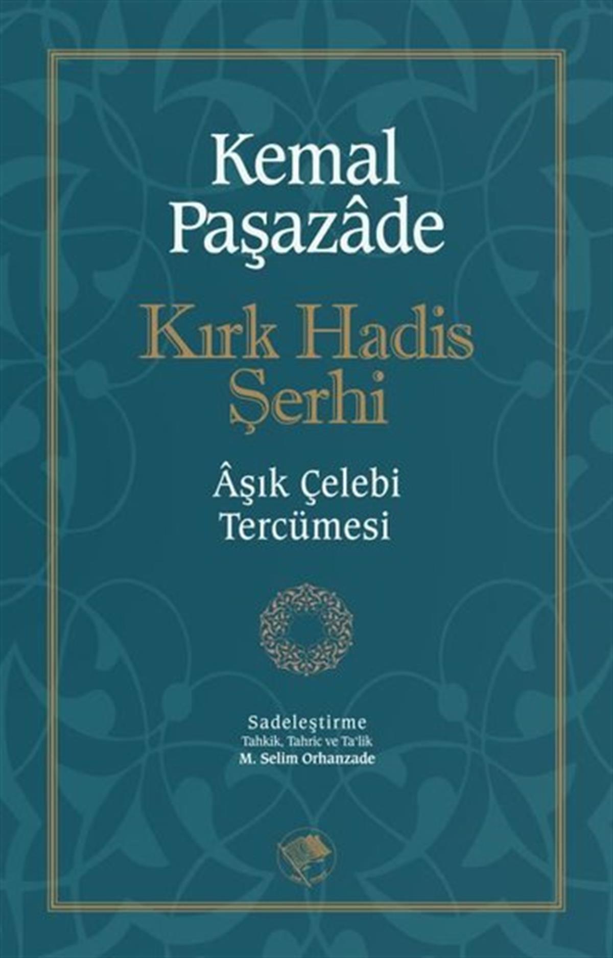 Kemal Paşazadeİslami KitaplarKırk Hadis Şerhi