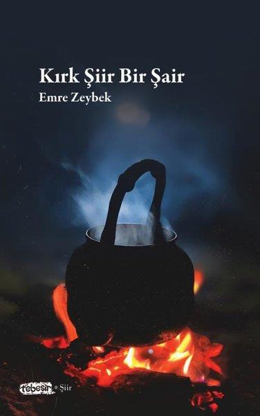 Emre ZeybekTürk ŞiiriKırk Şiir Bir Şair