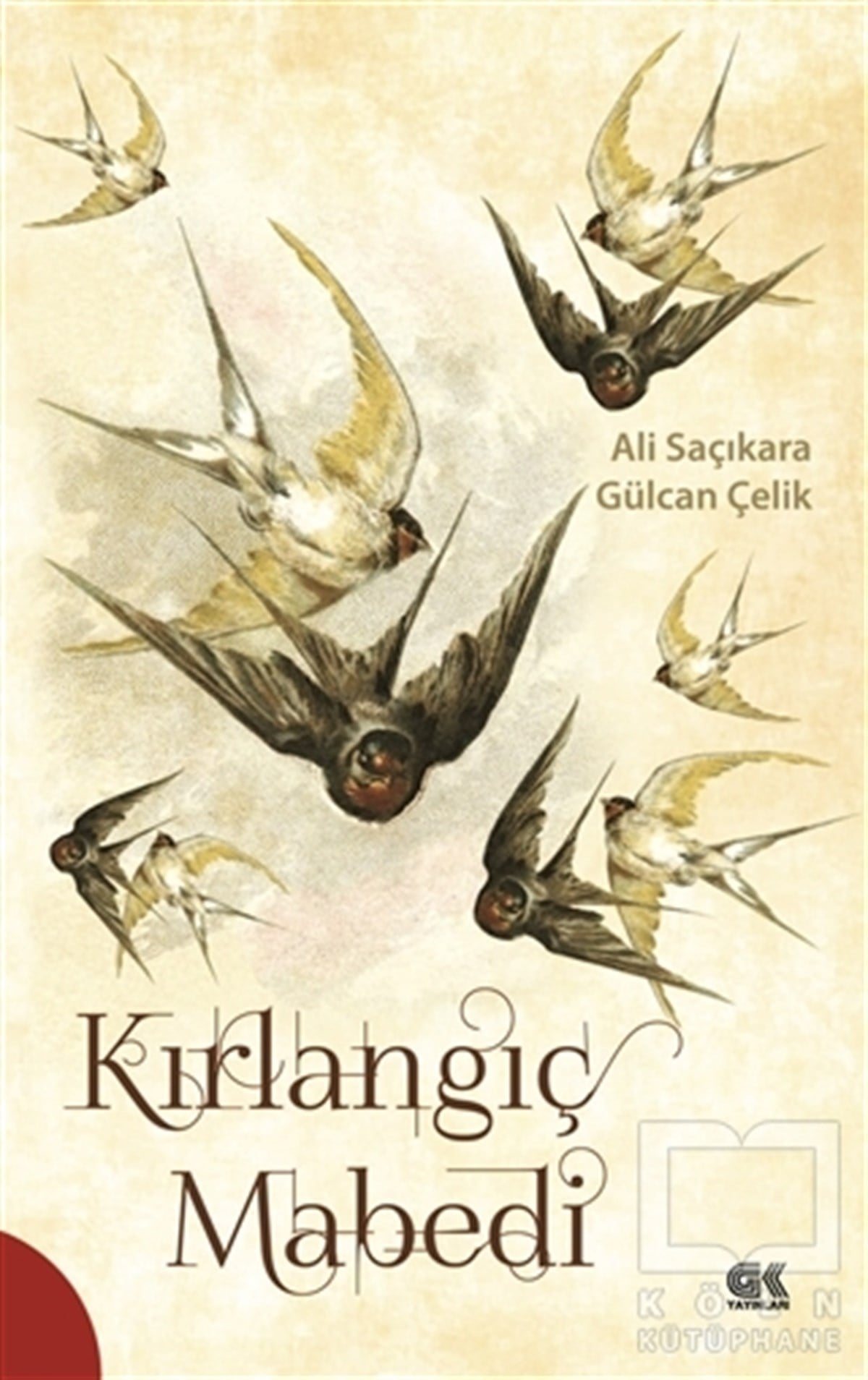 Ali SaçıkaraRomanKırlangıç Mabedi