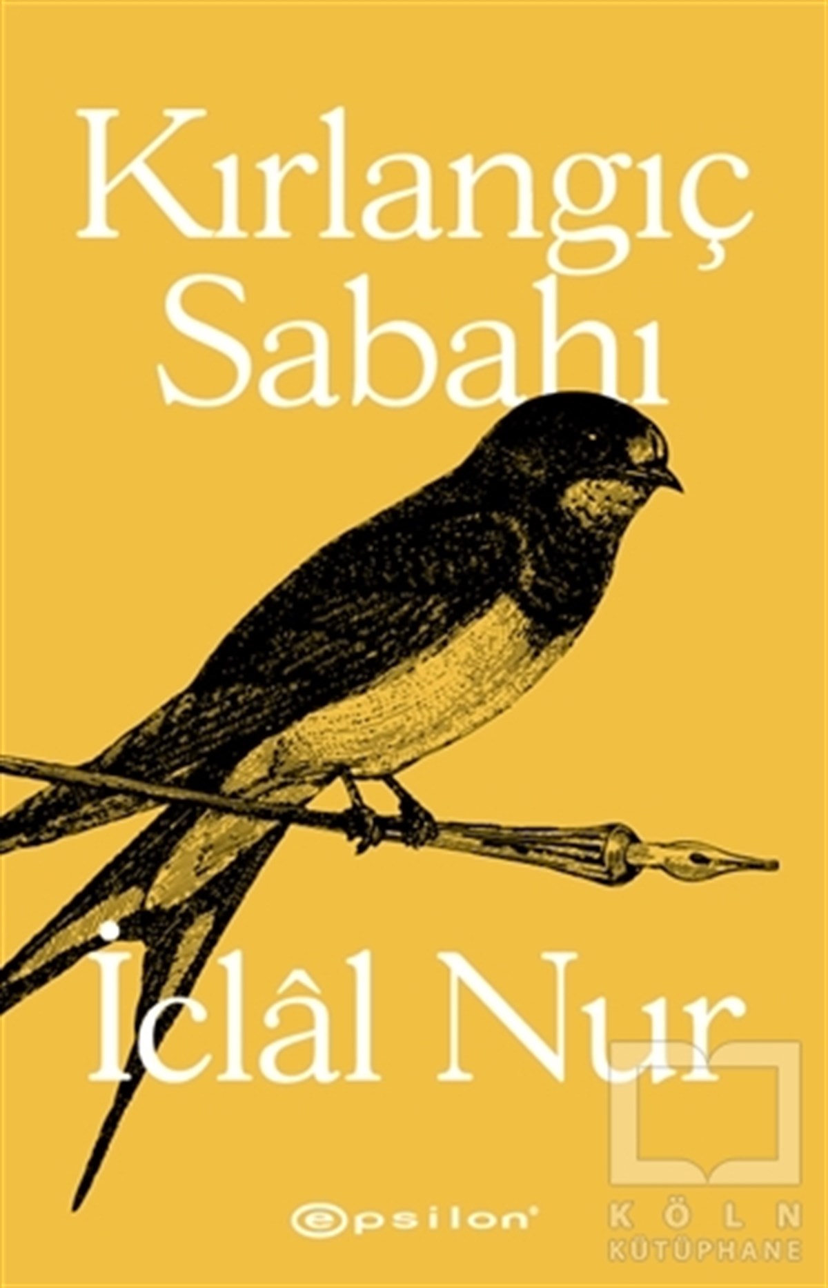 İclal NurHikaye (Öykü) KitaplarıKırlangıç Sabahı